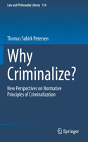 Why Criminalize?