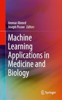 Machine Learning Applications in Medicine and Biology