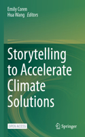 Storytelling to Accelerate Climate Solutions