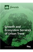 Growth and Ecosystem Services of Urban Trees