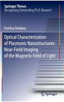 Optical Characterization of Plasmonic Nanostructures: Near-Field Imaging of the Magnetic Field of Light: (Springer Theses)