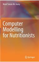 Computer Modelling for Nutritionists