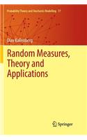 Random Measures, Theory and Applications