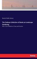 Codman Collection of Books on Landscape Gardening