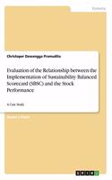 Evaluation of the Relationship between the Implementation of Sustainability Balanced Scorecard (SBSC) and the Stock Performance