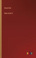 How to Do It