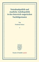Notenbankpolitik Und Staatliche Anleihepolitik in Den Osterreich-Ungarischen Nachfolgestaaten