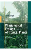 Physiological Ecology of Tropical Plants