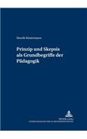 Prinzip Und Skepsis ALS Grundbegriffe Der Paedagogik
