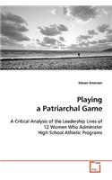 Playing a Patriarchal Game