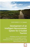 Development of an Intelligent Recommender System for E-Guided Tourism