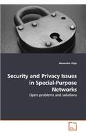 Security and Privacy Issues in Special-Purpose Networks