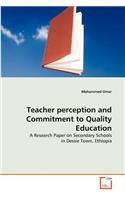 Teacher perception and Commitment to Quality Education