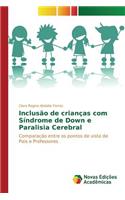 Inclusão de crianças com Síndrome de Down e Paralisia Cerebral
