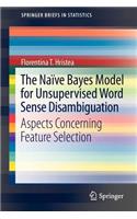 Naïve Bayes Model for Unsupervised Word Sense Disambiguation
