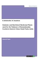 Endemic and Red-listed Medicinal Plants used by the Valaiyars of Karandamalai, Southern Eastern Ghats, Tamil Nadu, India