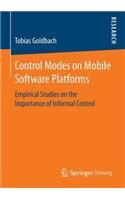 Control Modes on Mobile Software Platforms: Empirical Studies on the Importance of Informal Control