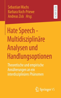 Hate Speech - Multidisziplinäre Analysen Und Handlungsoptionen