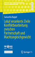 Lokal Verankerte Zivile Konfliktbearbeitung Zwischen Partnerschaft Und Machtungleichgewicht