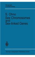 Sex Chromosomes and Sex-Linked Genes