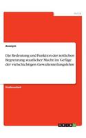 Bedeutung und Funktion der zeitlichen Begrenzung staatlicher Macht im Gefüge der vielschichtigen Gewaltenteilungslehre