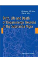 Birth, Life and Death of Dopaminergic Neurons in the Substantia Nigra