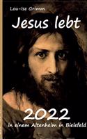 Jesus lebt 2022