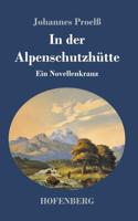 In der Alpenschutzhütte