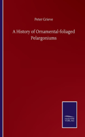 A History of Ornamental-foliaged Pelargoniums