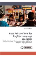 How Fair are Tests for English Language Learners?