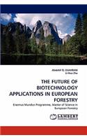 The Future of Biotechnology Applications in European Forestry