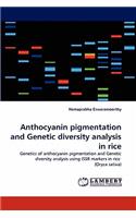 Anthocyanin pigmentation and Genetic diversity analysis in rice