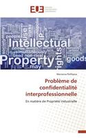 Problème de Confidentialité Interprofessionnelle