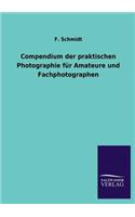 Compendium der praktischen Photographie für Amateure und Fachphotographen