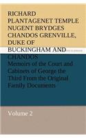 Memoirs of the Court and Cabinets of George the Third From the Original Family Documents, Volume 2