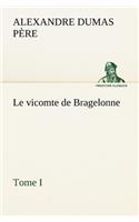 vicomte de Bragelonne, Tome I.