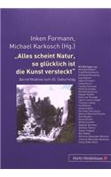 Alles Scheint Natur, So Gluecklich Ist Die Kunst Versteckt