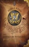 Wusteneis: Band 1: Losbruch der Weltenlaufte - Zweites Buch. Band 1 von 4, Buch 2 von 8