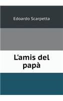 L'amis del papà: (Italian)