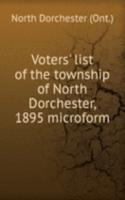 Voters' list of the township of North Dorchester, 1895 microform