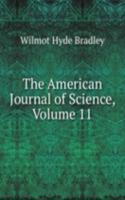 American Journal of Science, Volume 11