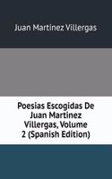 Poesias Escogidas De Juan Martinez Villergas, Volume 2 (Spanish Edition)