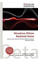 Woodrow Wilson Boyhood Home: (English)