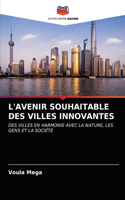 L'Avenir Souhaitable Des Villes Innovantes