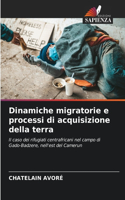 Dinamiche migratorie e processi di acquisizione della terra