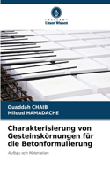 Charakterisierung von Gesteinskörnungen für die Betonformulierung