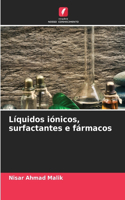 Líquidos iónicos, surfactantes e fármacos