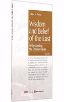 Wisdom and Belief of the East:Understanding the chinese Values