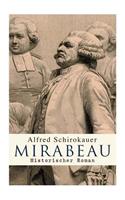 Mirabeau: Historischer Roman
