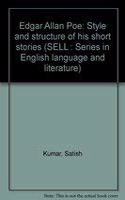 Edgar Allan Poe, style and structure of his short stories (Series in English language and literature)